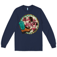 Navy kick the dust up Long Sleeve Tee - JahusDesignShop
