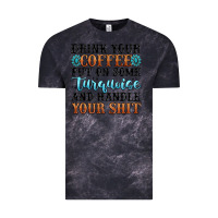 Cloud Black drink your coffee put on some turquoise and handle Vintage Tee - MaliasSmallBusiness