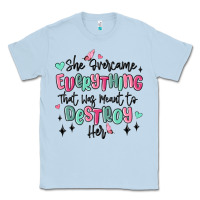 Dusty Blue she overcame everything that was meant to destroy Classic Tee - MaliasSmallBusiness