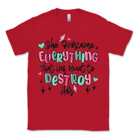 Red she overcame everything that was meant to destroy Classic Tee - MaliasSmallBusiness