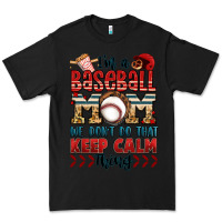 Black i'm a baseball mom we don't do that keep calm thin Premium Tee - Jasminsmagicworld