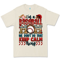 Bone i'm a baseball mom we don't do that keep calm thin Premium Tee - Jasminsmagicworld