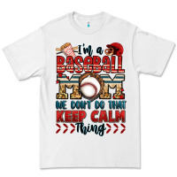 White i'm a baseball mom we don't do that keep calm thin Premium Tee - Jasminsmagicworld