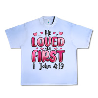 Grape Ice he loved us first 1 john 4 19 Urban Heavy Tee - MaliasSmallBusiness