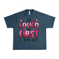 Midnight Navy he loved us first 1 john 4 19 Urban Heavy Tee - MaliasSmallBusiness