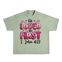 Oil Green he loved us first 1 john 4 19 Urban Heavy Tee - MaliasSmallBusiness
