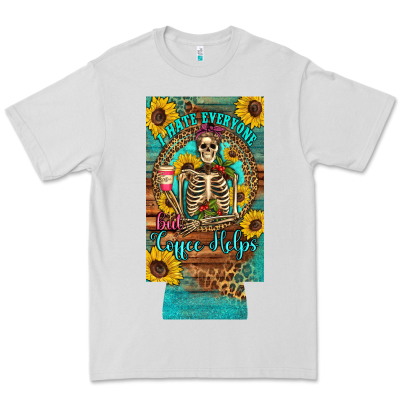 I Hate Everyone But Coffee Helps Western Skeleton Coffee Sunflowers 12 Premium Tee by Artiststas | Teevron