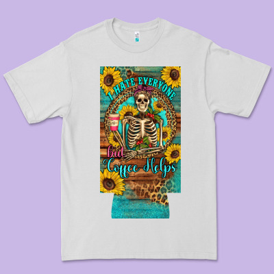 I Hate Everyone But Coffee Helps Western Skeleton Coffee Sunflowers 12 Premium Tee Designed By Artiststas