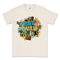 Natural pray wait trust crosses christian Classic Tee - NancyCooperArtShop