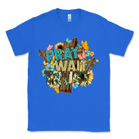 True Royal pray wait trust crosses christian Classic Tee - NancyCooperArtShop