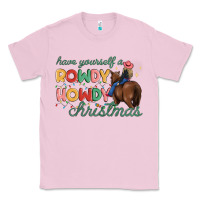 Bubblegum Pink have yourself a rowdy howdy christmas Classic Tee - MaliasSmallBusiness