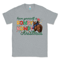Heather Grey have yourself a rowdy howdy christmas Classic Tee - MaliasSmallBusiness