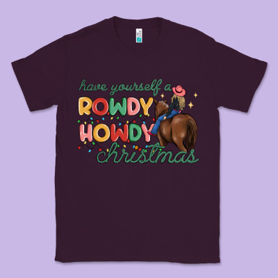 Have Yourself A Rowdy Howdy Christmas Classic Tee Designed By Maliassmallbusiness