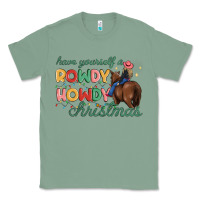 Sage have yourself a rowdy howdy christmas Classic Tee - MaliasSmallBusiness