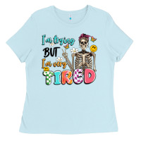Baby Blue im trying but im very tired Ladies Tee - Artiststas