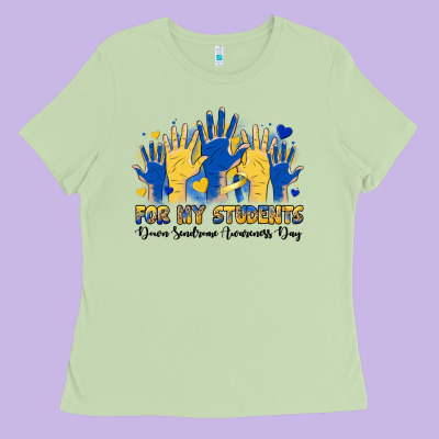 For My Students Down Sendrome Awareness Day Ladies Tee Designed By Artiststas