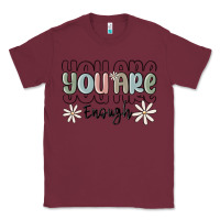 Burgundy you are enough Classic Tee - MaliasSmallBusiness