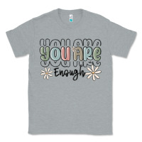 Heather Grey you are enough Classic Tee - MaliasSmallBusiness