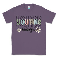 Lavender you are enough Classic Tee - MaliasSmallBusiness