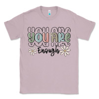 Lilac you are enough Classic Tee - MaliasSmallBusiness
