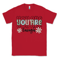 Red you are enough Classic Tee - MaliasSmallBusiness