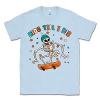 Dusty Blue ride till i die Classic Tee - MaliasSmallBusiness