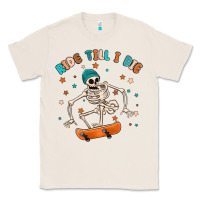 Natural ride till i die Classic Tee - MaliasSmallBusiness