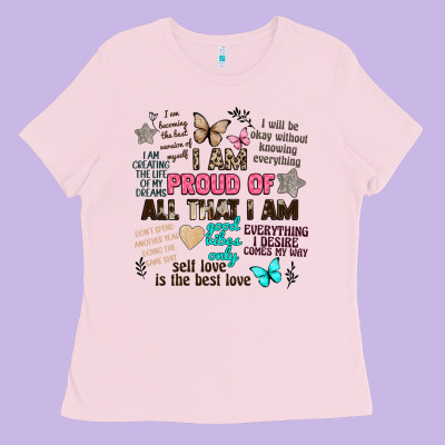 I Am Proud Of All That I Am Ladies Tee Designed By Artiststas