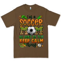 Cacao i'm a soccer mom we don't do that keep calm thing Premium Tee - Jasminsmagicworld