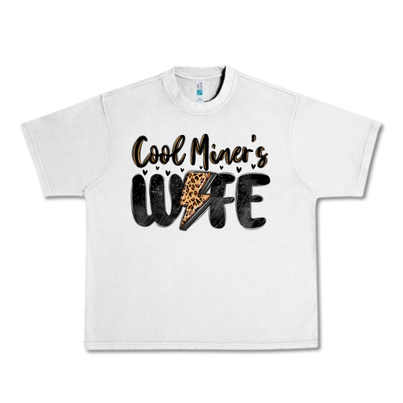 Cool Miner S Wife Urban Heavy Tee by MaliasSmallBusiness | Teevron