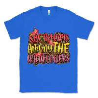True Royal she belongs among the wildflowers Classic Tee - NancyCooperArtShop