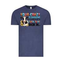 Vintage Denim your crazy is showing you might want to tuck that Vintage Tee - MaliasSmallBusiness