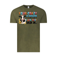 Vintage Olive your crazy is showing you might want to tuck that Vintage Tee - MaliasSmallBusiness
