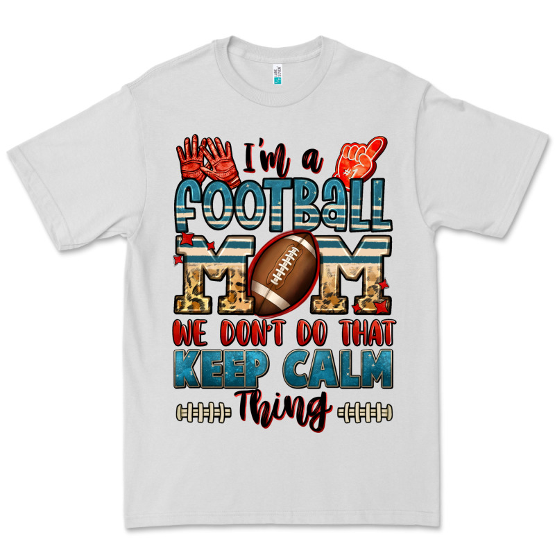 I'm A American Football Mom We Don't Do That Keep Premium Tee by Jasminsmagicworld | Teevron