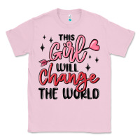 Bubblegum Pink this girl will change the world Classic Tee - MaliasSmallBusiness