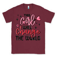 Burgundy this girl will change the world Classic Tee - MaliasSmallBusiness