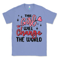 Colony Blue this girl will change the world Classic Tee - MaliasSmallBusiness