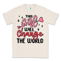 Natural this girl will change the world Classic Tee - MaliasSmallBusiness