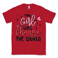 Red this girl will change the world Classic Tee - MaliasSmallBusiness