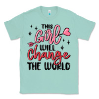 Seafoam this girl will change the world Classic Tee - MaliasSmallBusiness