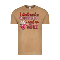 Vintage Camel i don t need a valentine i need an iced coffee Vintage Tee - MaliasSmallBusiness