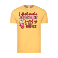 Vintage Mustard i don t need a valentine i need an iced coffee Vintage Tee - MaliasSmallBusiness