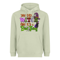 Matcha you say witch like its a bad thing Heavyweight Hoodie - CowGirlArtShop