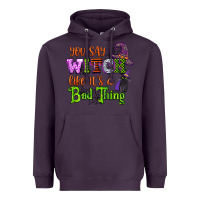 Plum you say witch like its a bad thing Heavyweight Hoodie - CowGirlArtShop