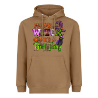 Toasted Coconut you say witch like its a bad thing Heavyweight Hoodie - CowGirlArtShop