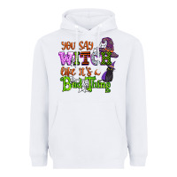 White you say witch like its a bad thing Heavyweight Hoodie - CowGirlArtShop