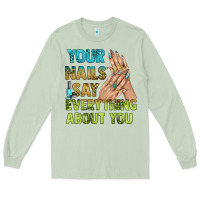 Matcha your nails say everything about you bbs Long Sleeve Tee - BundleAndBundleShop