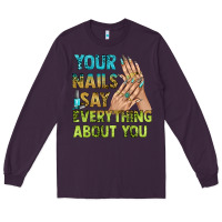 Plum your nails say everything about you bbs Long Sleeve Tee - BundleAndBundleShop