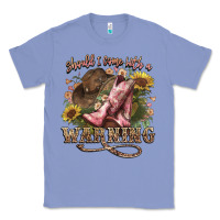 Colony Blue shouldve come with a warning boots  cowboy Classic Tee - NancyCooperArtShop