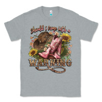 Heather Grey shouldve come with a warning boots  cowboy Classic Tee - NancyCooperArtShop